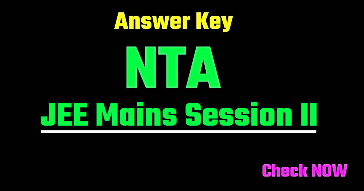 NTA JEE Mains Session II Answer Key 2026