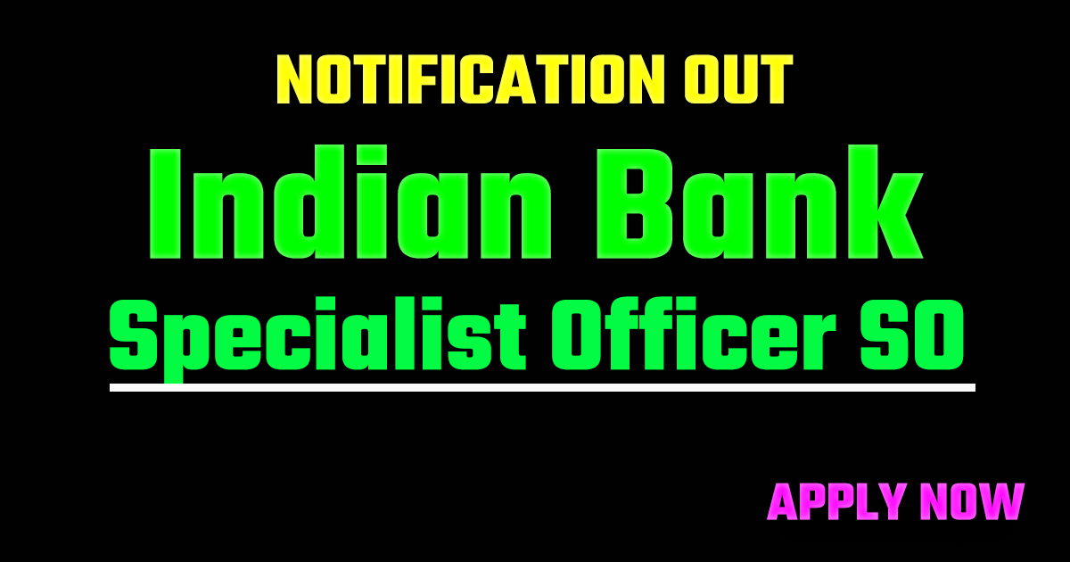 Indian Bank Specialist Officer SO Recruitment 2026