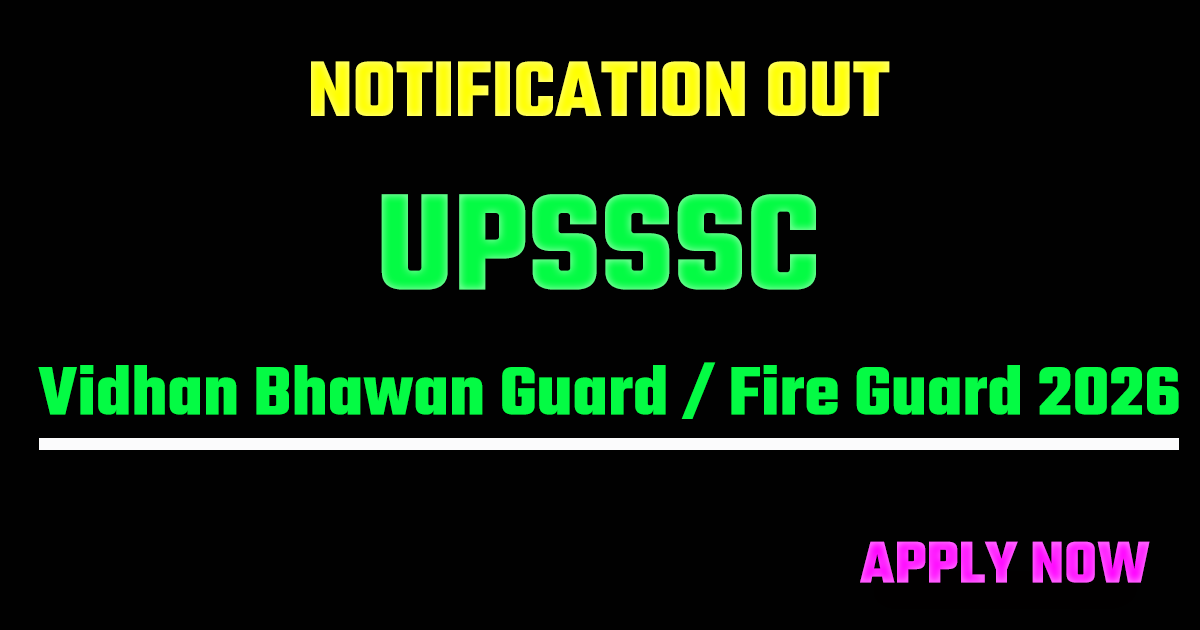 UPSSSC Vidhan Bhawan Guard / Fire Guard 2026