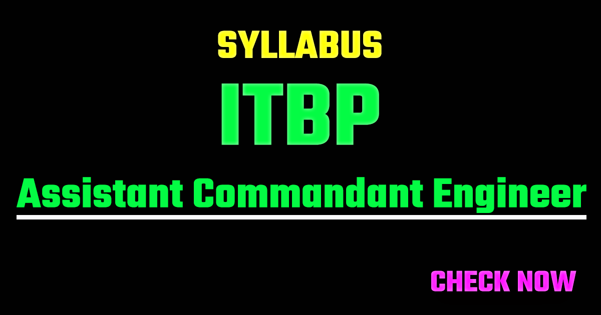 ITBP Assistant Commandant (Engineer) Syllabus 2026 & Exam Pattern