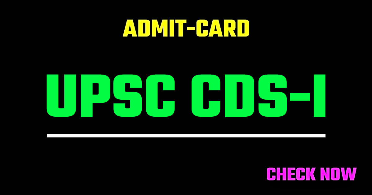 UPSC CDS-I Admit Card 2026