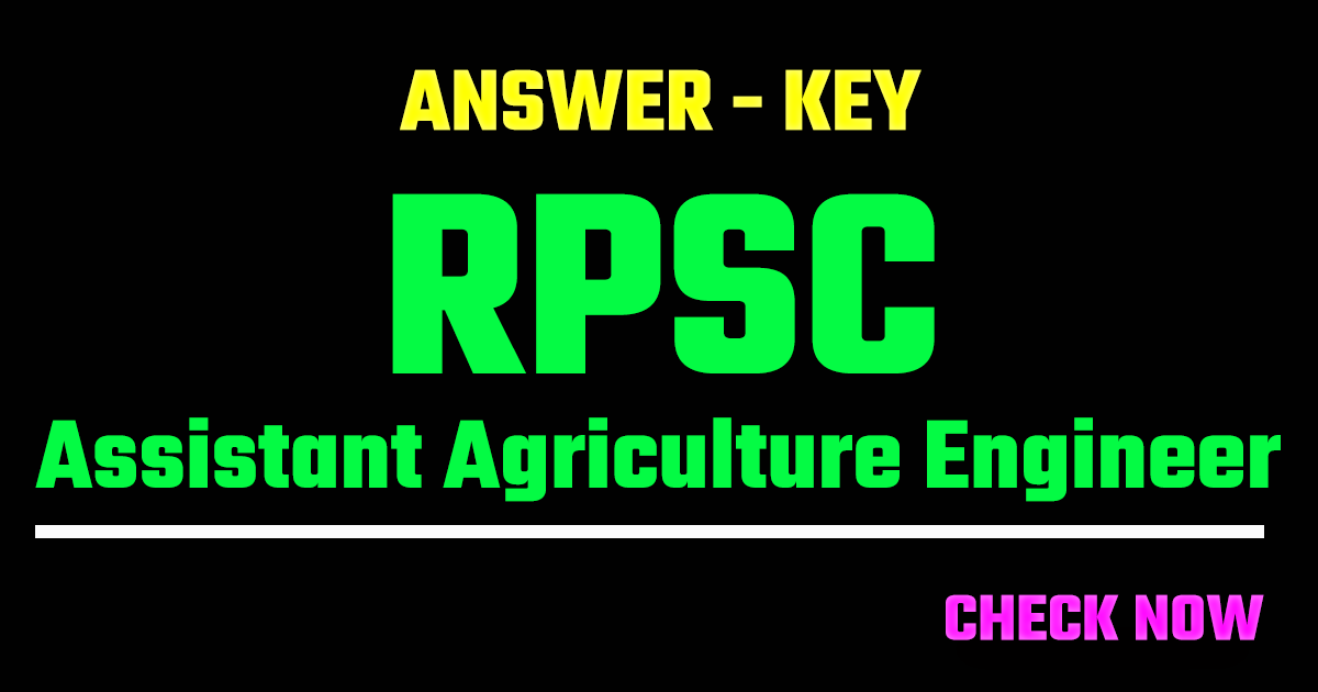 RPSC Assistant Agriculture Engineer (AAE) Answer Key 2026