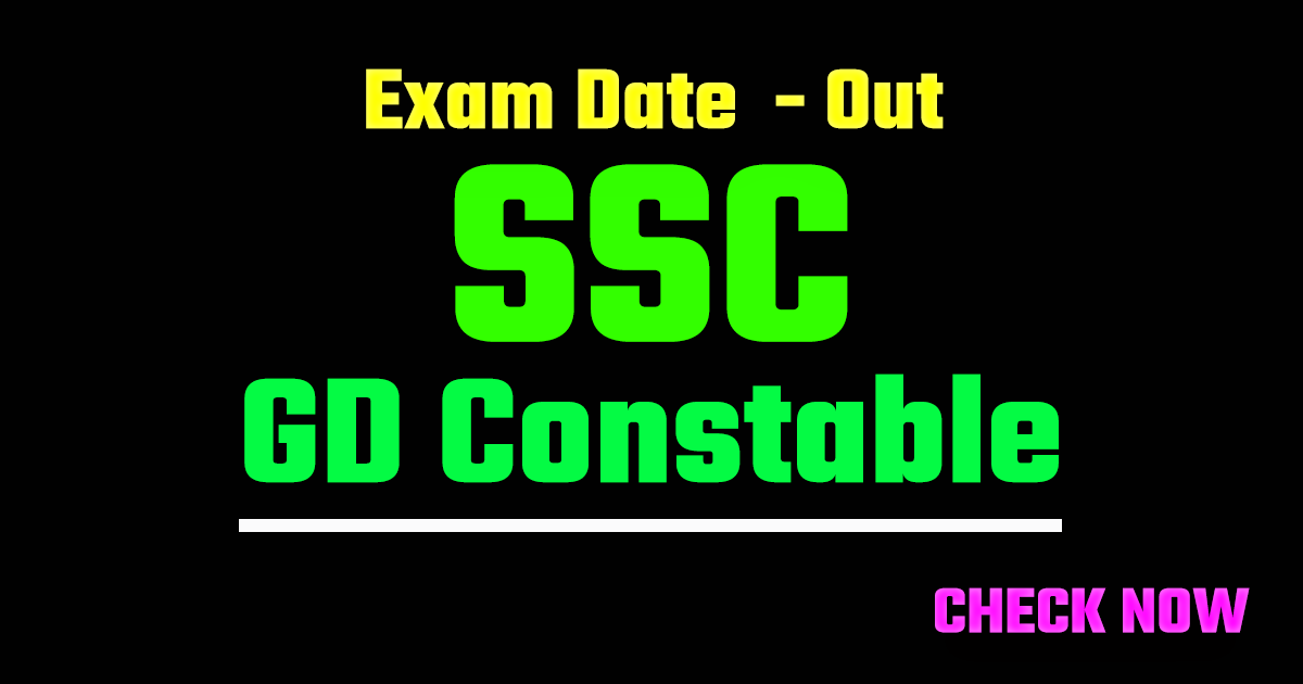 SSC GD Constable Exam Date 2026 - Out