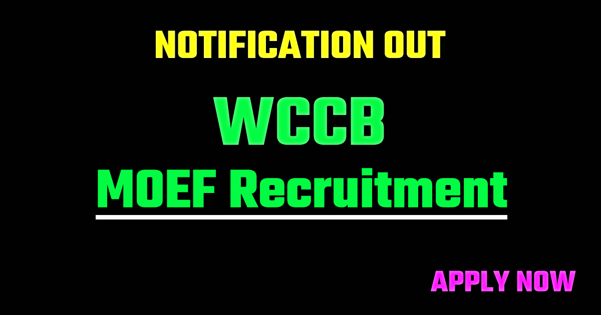 Wildlife Crime Control Bureau (WCCB) MOEF Recruitment 2026