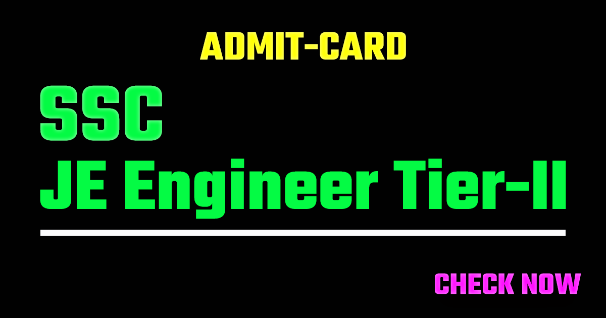 SSC JE Engineer Tier-II Admit Card 2026