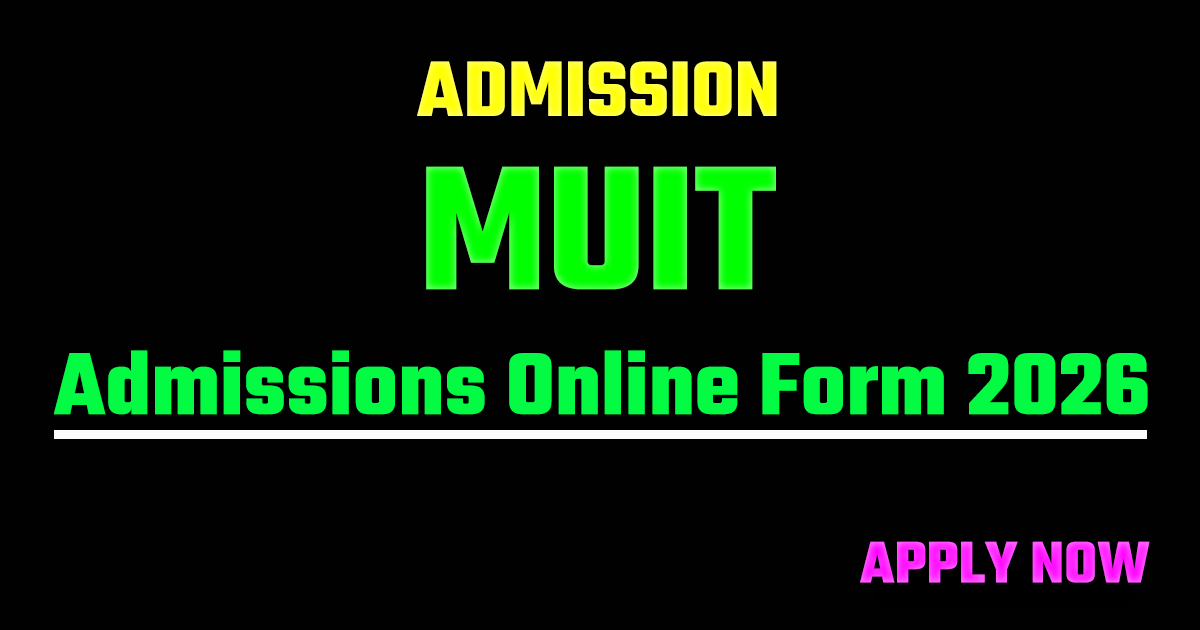 MUIT Admissions Online Form 2026