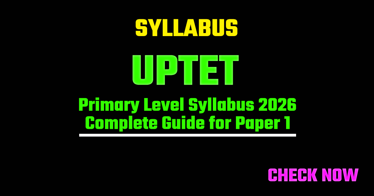 UPTET Primary Level Syllabus 2026