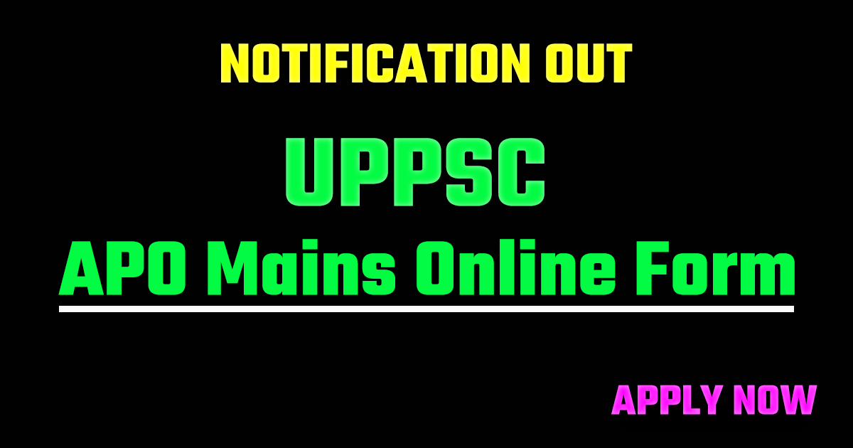 UPPSC APO Mains Online Form 2026