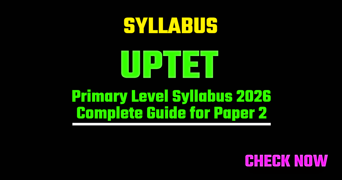 UPTET Junior Level  Syllabus 2026