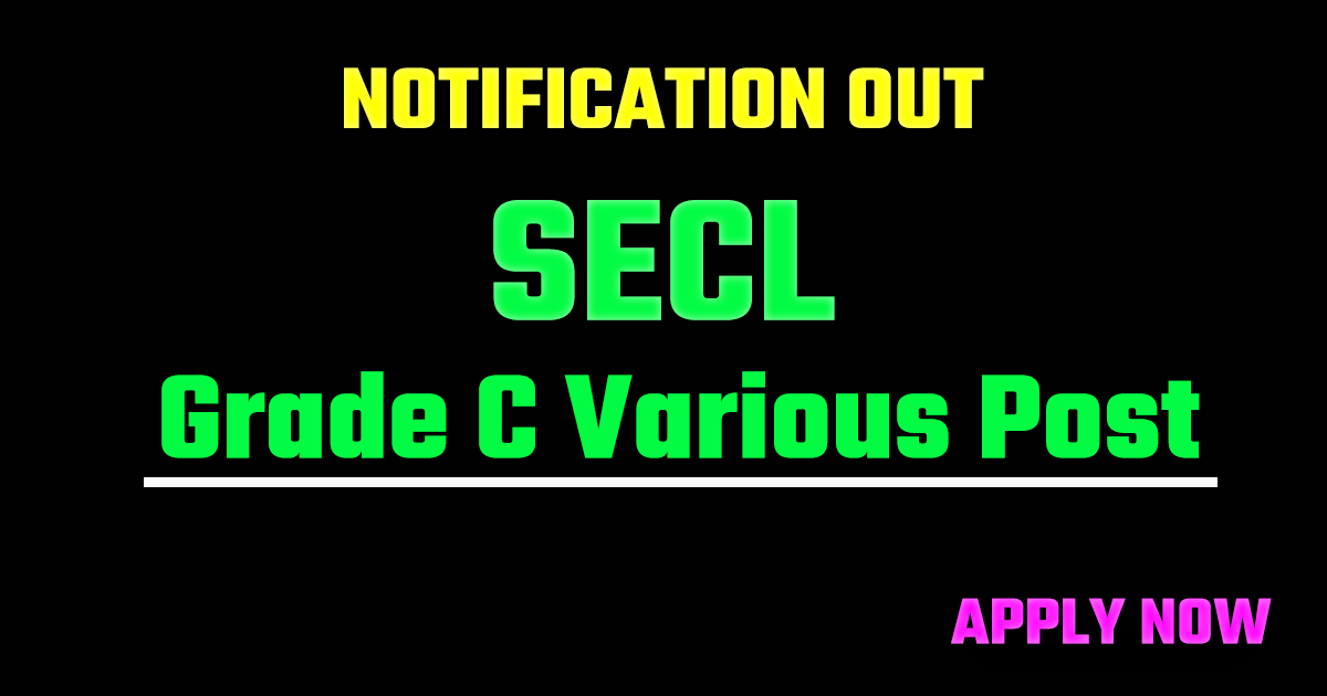 SECL Grade C Various Post Recruitment 2026