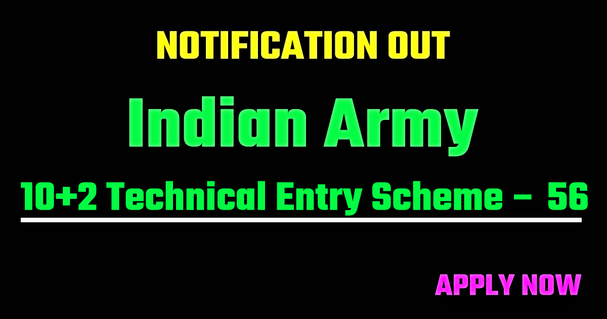 Indian Army 10+2 Technical Entry Scheme (TES) – 56 Notification 2026