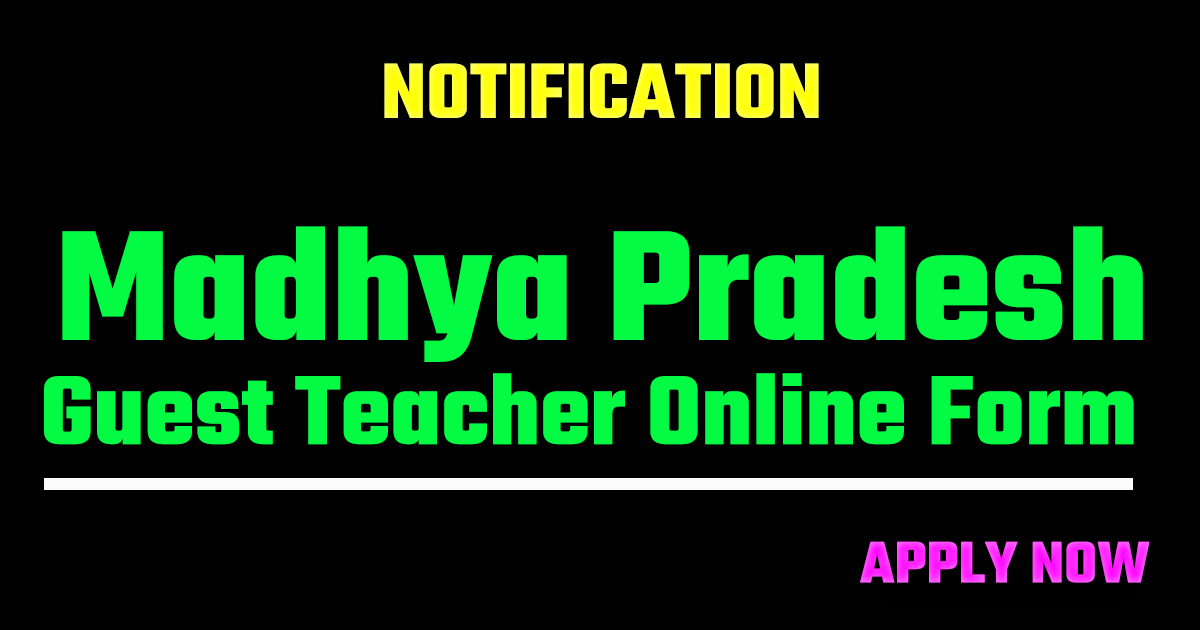 Madhya Pradesh Guest Teacher Online Form 2026